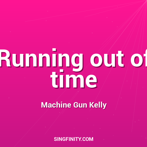 Running out of time