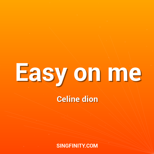 Easy on me