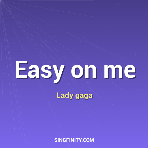 Easy on me
