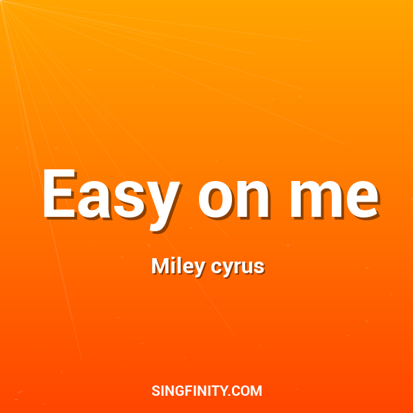 Easy on me