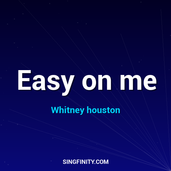 Easy on me