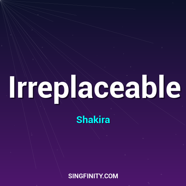 Irreplaceable